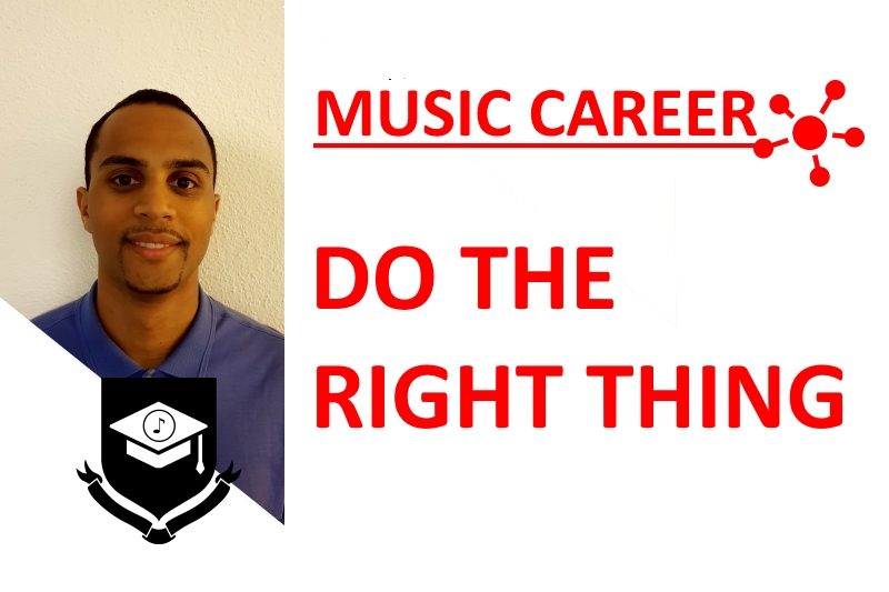 Your Music Career: Do The Right Thing