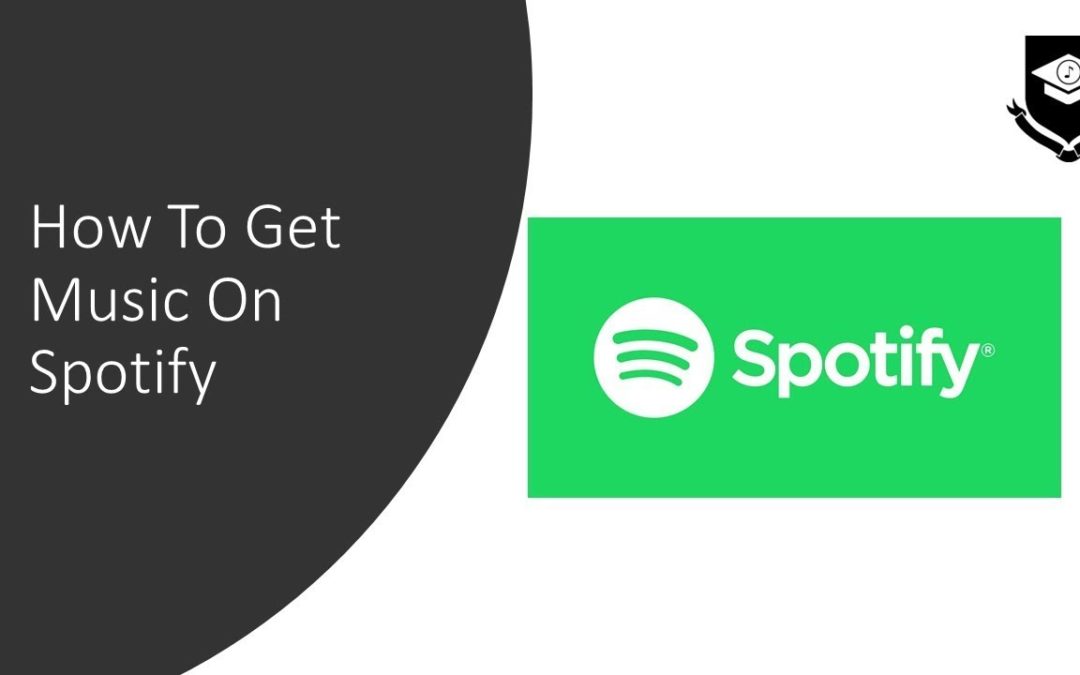 How To Get A Song On Spotify